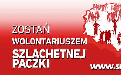 Pomyśl o wolontariacie! Szlachetna Paczka 2015 w Trzebini!